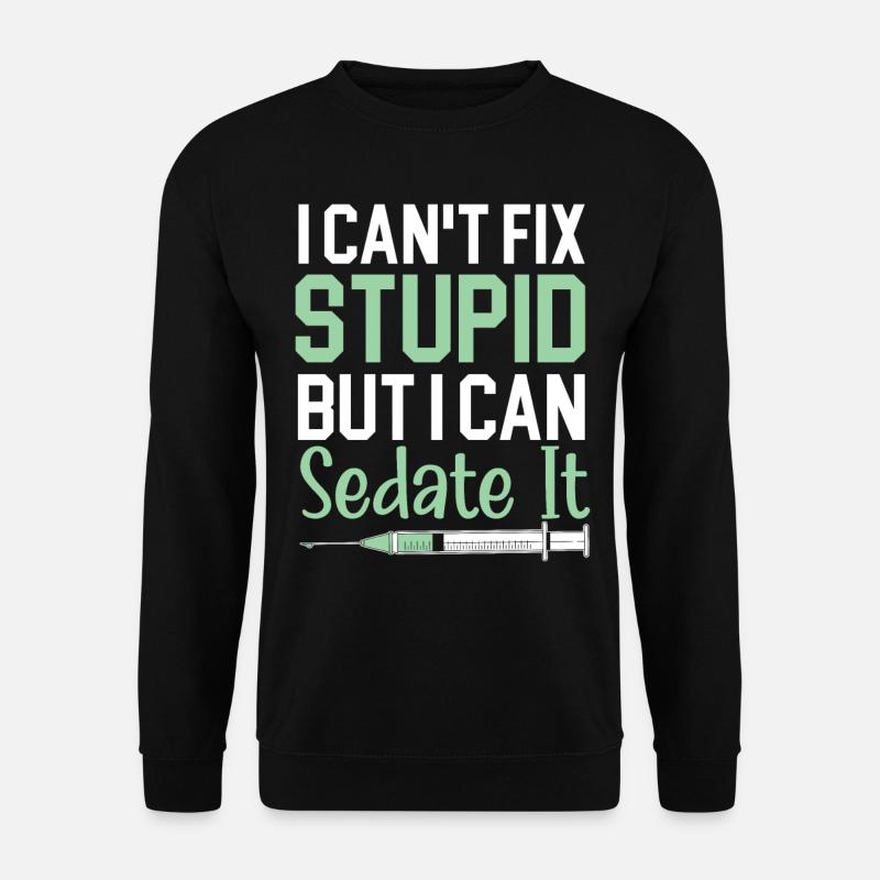 Ich kann Dummheit nicht heilen, aber ich kann sie - Unisex Pullover - Schwarz