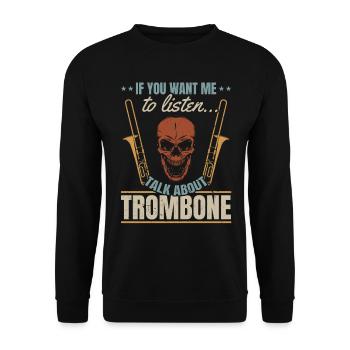 Si vous voulez que je vous écoute, parlez de Trombone Trombone - Sweat-shirt Unisexe - noir - Devant - Alina (178cm) & Michal (187cm)