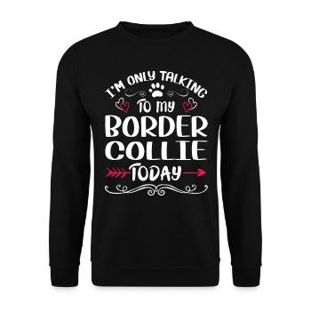 Le propriétaire du chien parle à mon Border Collie - Sweat-shirt Unisexe - noir - Devant - Alina (178cm) & Michal (187cm)