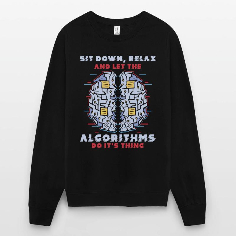 Computer Algorithm Programmer Artificial Unisex Sweatshirt