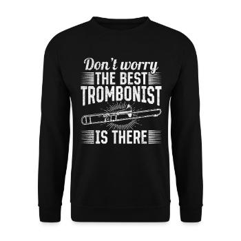 Don't Worry The Best Trombonist Is There Trombonis - Unisex Pullover - Schwarz - Vorne - Alina (178cm) & Michal (187cm)