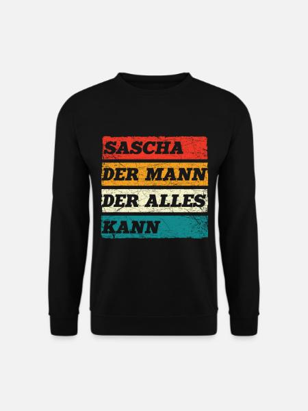 Sascha Der Mann Der Alles Kann Vorname Sascha - Unisex Pullover - Schwarz