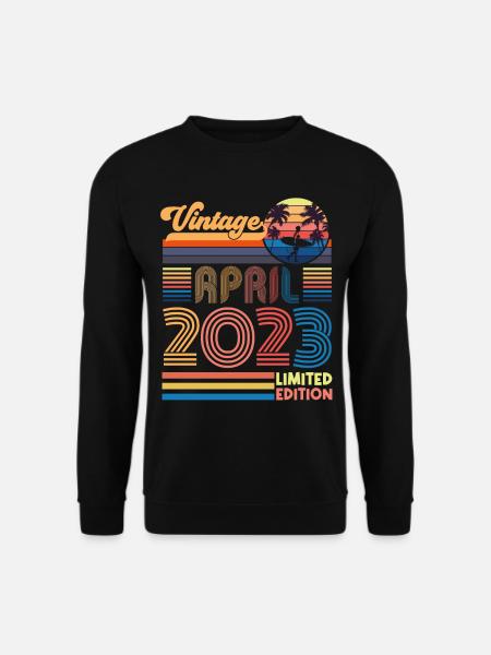 birthday April 2023 April. April 2023 Gift. - Unisex Sweatshirt - black