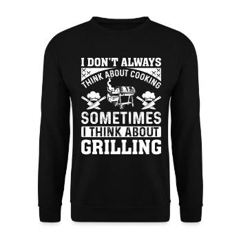 I Don't Always Think About Cooking Barbecue Grilli - Unisex Pullover - Schwarz - Vorne - Alina (178cm) & Michal (187cm)