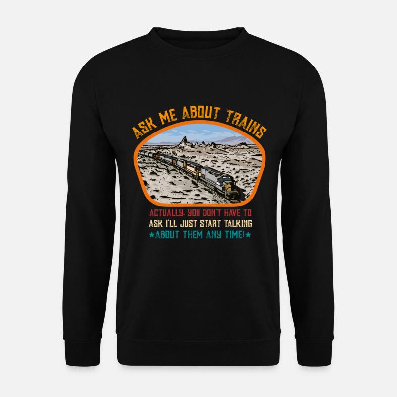 Ask me about trains - Unisex Sweatshirt - black