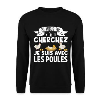 si vous me cherchez je suis avec les poules - Sweat-shirt Unisexe - noir - Devant - Alina (178cm) & Michal (187cm)