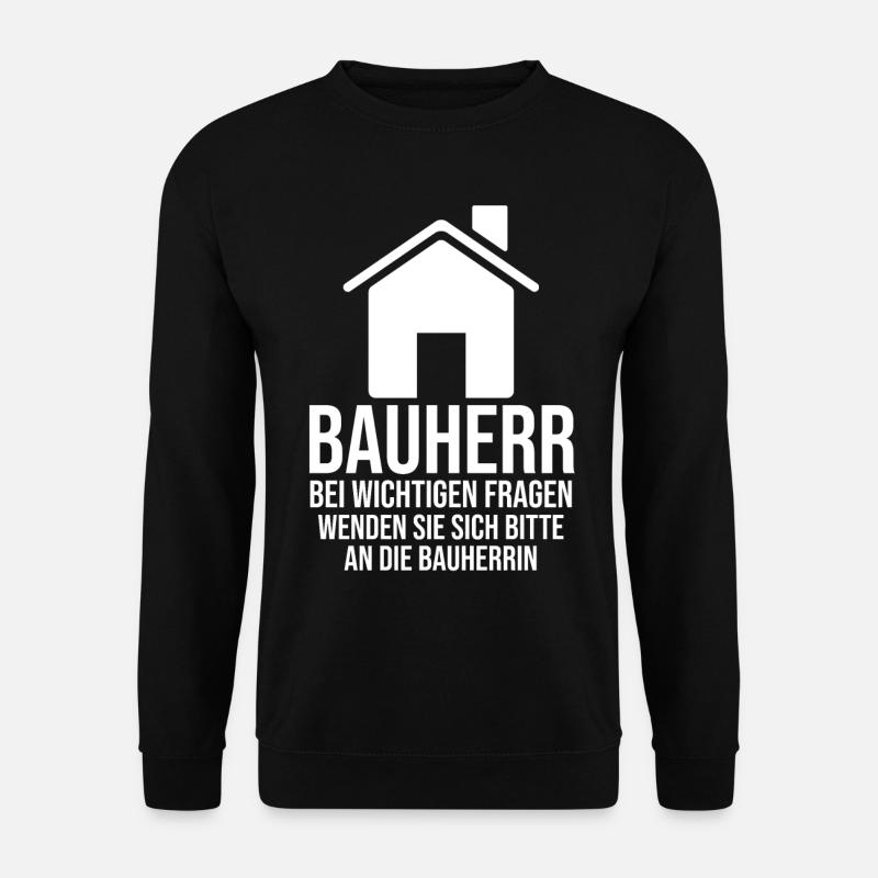 Bauherr - Unisex Pullover - Schwarz