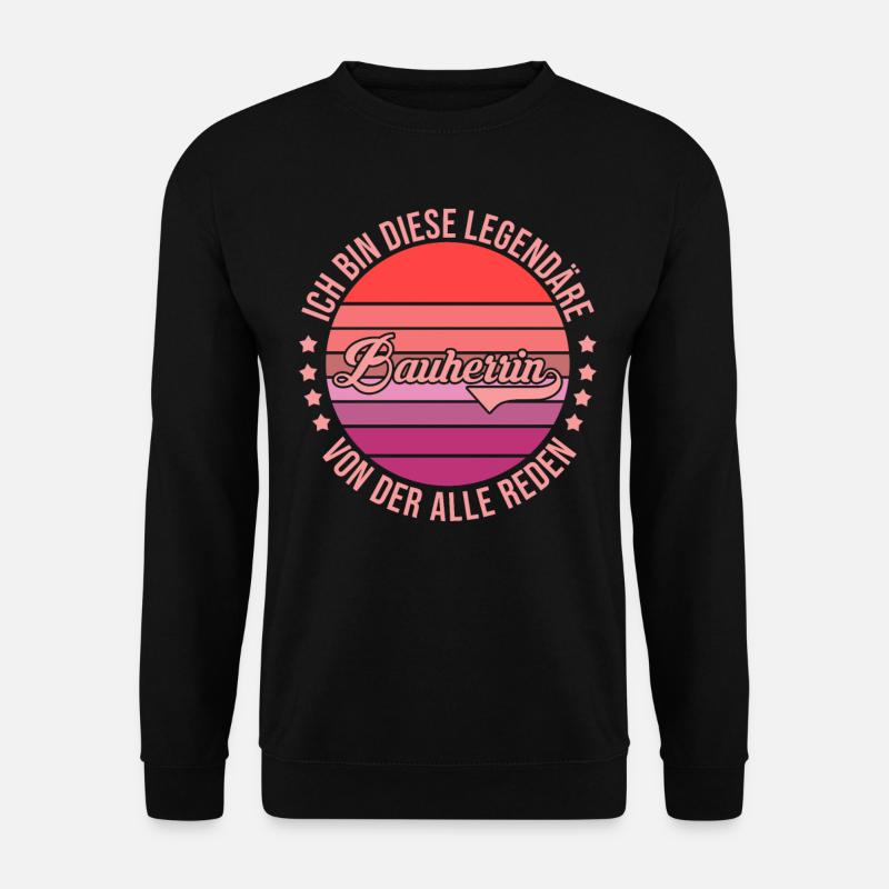 Bauherrin - Unisex Pullover - Schwarz