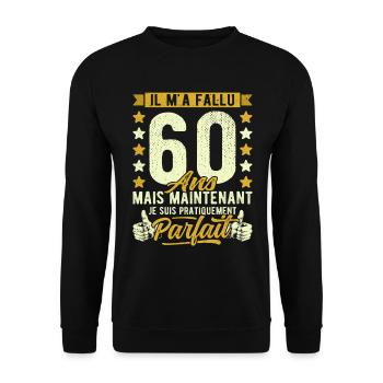 60 Ans Anniversaire Humour 60ème il m'a fallu 60 - Sweat-shirt Unisexe - noir - Devant - Alina (178cm) & Michal (187cm)