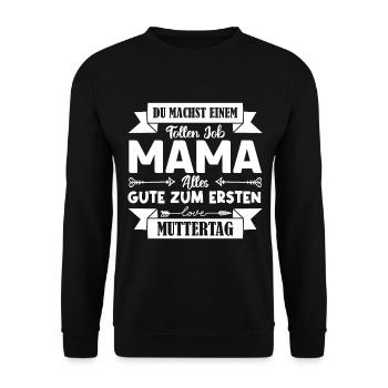 Du machst einen tollen Job Mama Muttertag . - Unisex Pullover - Schwarz - Vorne - Alina (178cm) & Michal (187cm)