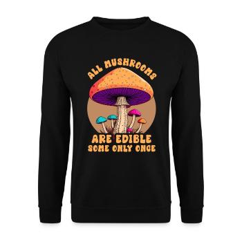 All Mushrooms Are Edible Some Only Once Foraging - Unisex Pullover - Schwarz - Vorne - Alina (178cm) & Michal (187cm)