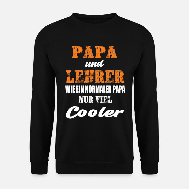 Papa und Lehrer - Unisex Pullover - Schwarz