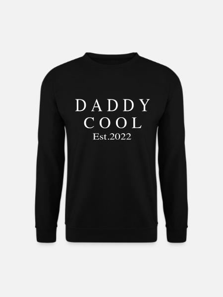 Daddy Cool est 2022 - Unisex Sweatshirt - black