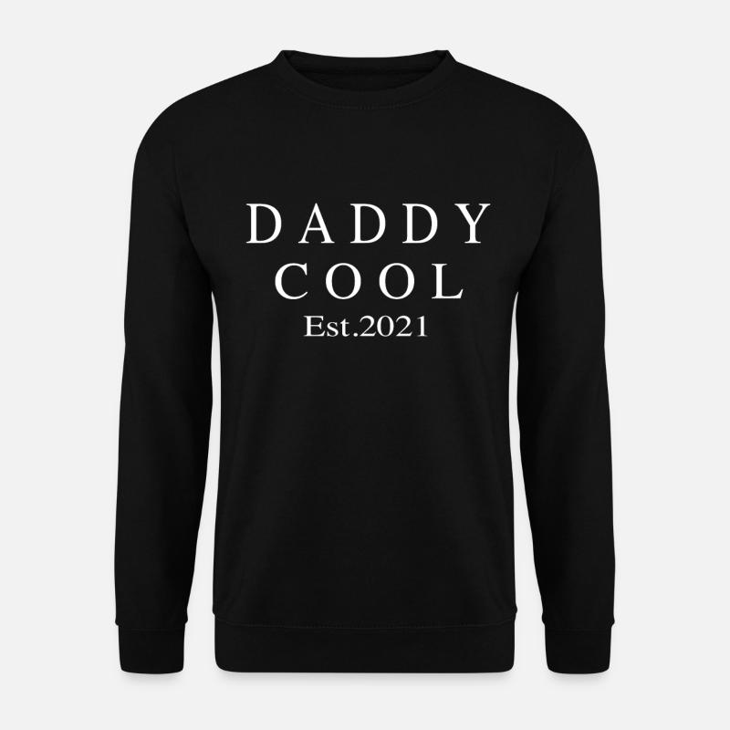 Daddy Cool est 2021 - Sweat-shirt Unisexe - noir