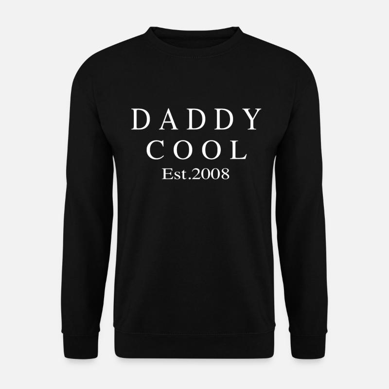 Daddy Cool est 2008 - Unisex Pullover - Schwarz