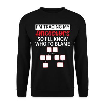 I trace my ancestors so I know who - Unisex Sweatshirt - black - Front - Alina (178cm) & Michal (187cm)