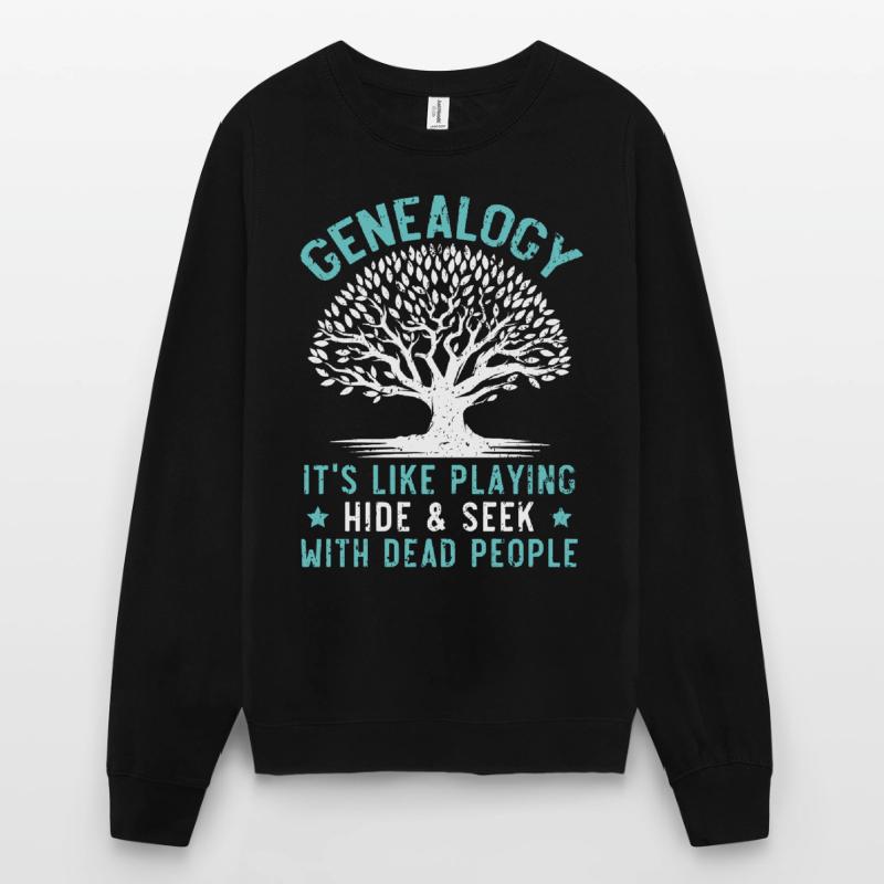 Généalogie Jouer à cache-cache avec les morts Sweat-shirt Unisexe