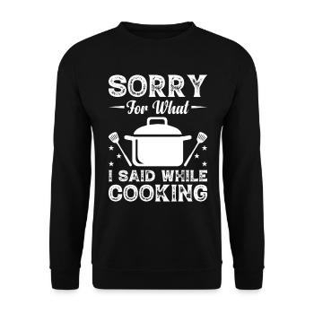Sorry For What I Said While Cooking Chef Cooks Kit - Unisex Sweatshirt - black - Front - Alina (178cm) & Michal (187cm)