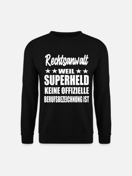 Rechtsanwalt Superheld Spruch - Unisex Pullover - Schwarz