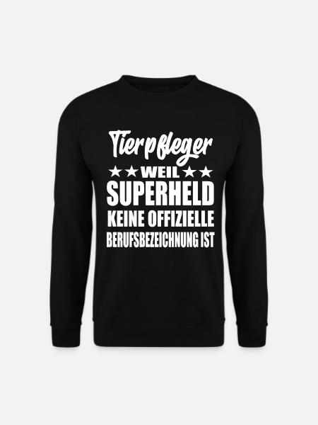 Tierpfleger Superheld Spruch - Unisex Pullover - Schwarz