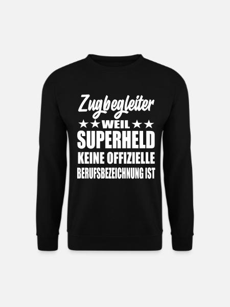 Zugbegleiter Superheld Spruch - Unisex Pullover - Schwarz