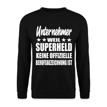 Unternehmer Superheld Spruch - Unisex Pullover - Schwarz - Vorne - Alina (178cm) & Michal (187cm)