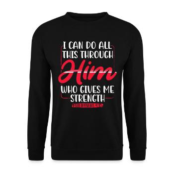 I can do all this through Him, believe God - Unisex Sweatshirt - black - Front - Alina (178cm) & Michal (187cm)