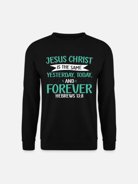 Jesus Christus Ist Derselbe Glaube Christlicher - Unisex Pullover - Schwarz