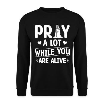 Praying a lot alive in the body of Christians - Unisex Sweatshirt - black - Front - Alina (178cm) & Michal (187cm)