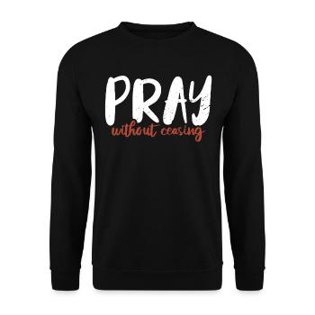 Praying without ceasing Christian faith in God - Unisex Sweatshirt - black - Front - Alina (178cm) & Michal (187cm)