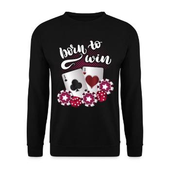 Poker-Spiel, Poker-Spruch, born to win pokern - Unisex Pullover - Schwarz - Vorne - Alina (178cm) & Michal (187cm)