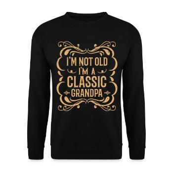I'm not old, I'm a classic grandpa - - Unisex Sweatshirt - black - Front - Alina (178cm) & Michal (187cm)