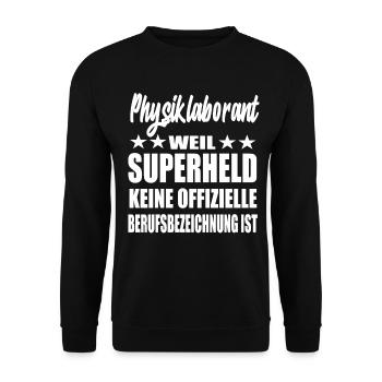 Physiklaborant Superheld Spruch - Unisex Pullover - Schwarz - Vorne - Alina (178cm) & Michal (187cm)