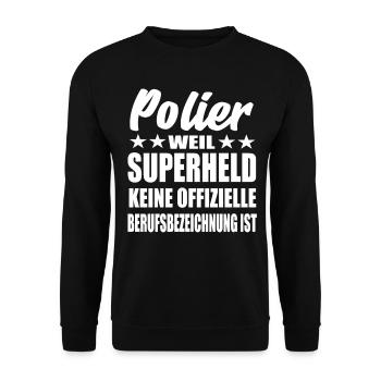 Polier Superheld Spruch - Unisex Pullover - Schwarz - Vorne - Alina (178cm) & Michal (187cm)