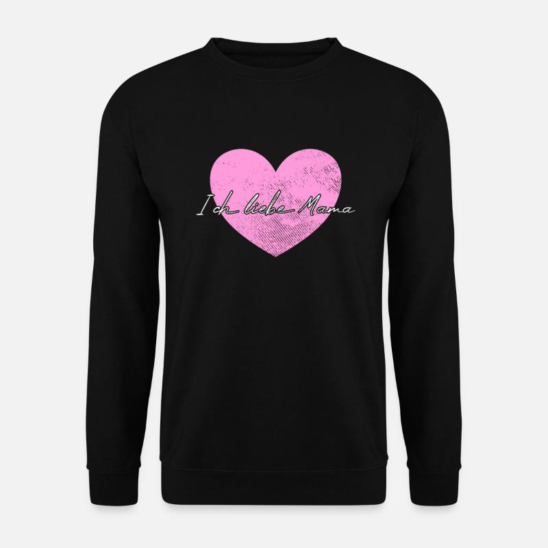 Ich liebe Mama - Unisex Pullover - Schwarz