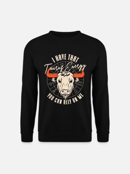 Taurus Energie Konstellation Astrologische Stier - Unisex Pullover - Schwarz