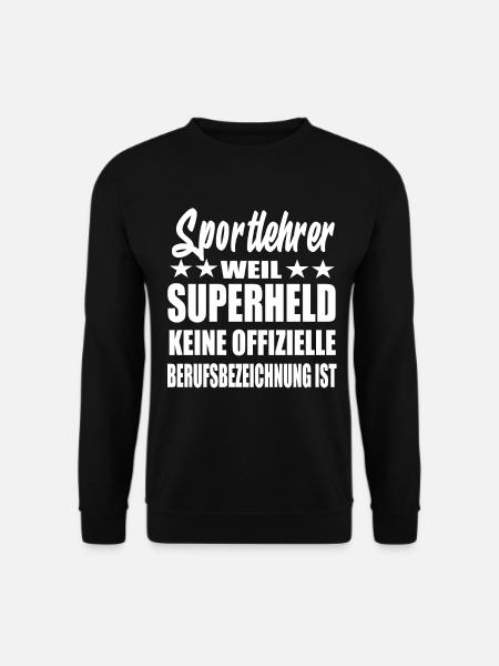 Sportlehrer Superheld Spruch - Unisex Pullover - Schwarz