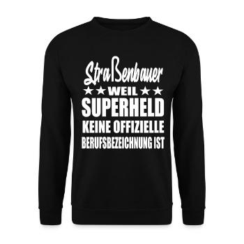 Straßenbauer Superheld Spruch - Unisex Pullover - Schwarz - Vorne - Alina (178cm) & Michal (187cm)