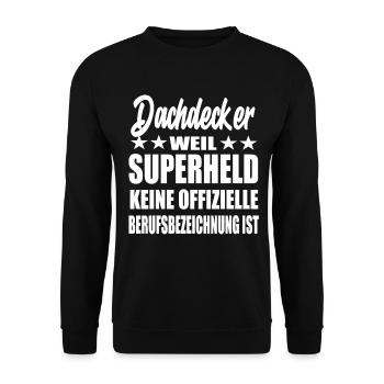 Dachdecker Superheld Spruch - Unisex Pullover - Schwarz - Vorne - Alina (178cm) & Michal (187cm)