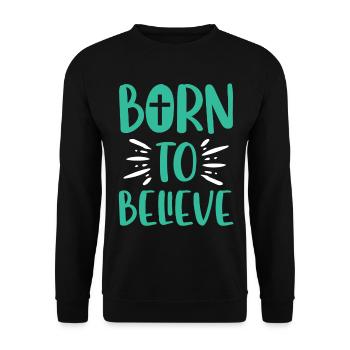 Geboren Um Zu Glauben Christliches Kreuz Glaube - Unisex Pullover - Schwarz - Vorne - Alina (178cm) & Michal (187cm)
