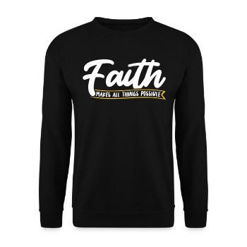Faith makes everything possible Christian Jesus - Unisex Sweatshirt - black - Front - Alina (178cm) & Michal (187cm)
