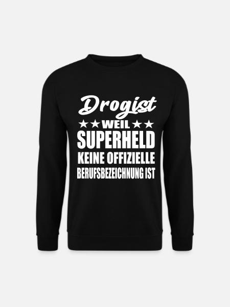 Drogist Superheld Spruch - Unisex Pullover - Schwarz