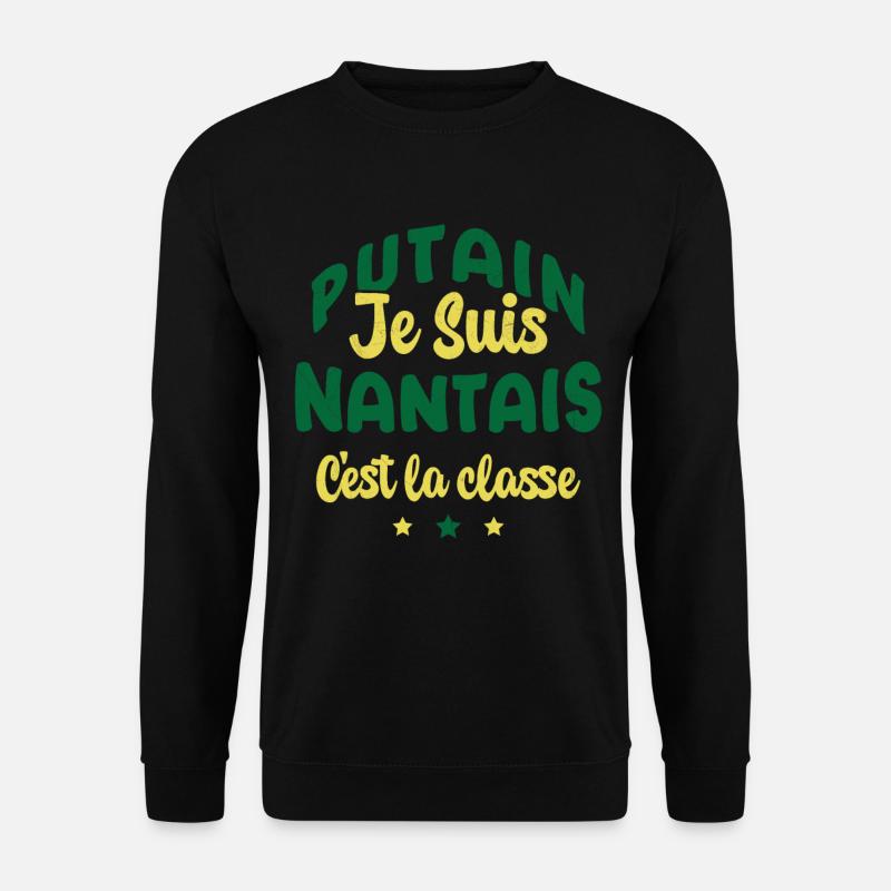 Je suis nantais c'est la classe - Sweat-shirt Unisexe - noir