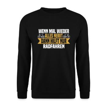 Wenn mal wieder alles nervt Rad Fahren - Unisex Pullover - Schwarz - Vorne - Alina (178cm) & Michal (187cm)