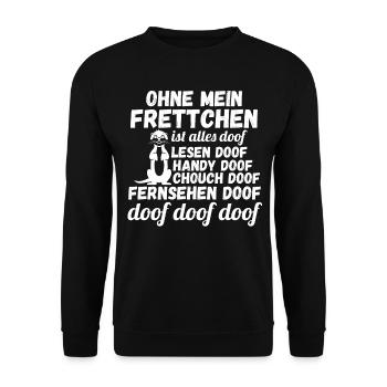 Ohne meinen Frettchen ist alles doof - Unisex Pullover - Schwarz - Vorne - Alina (178cm) & Michal (187cm)