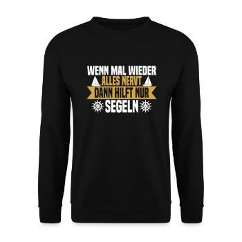 Wenn mal wieder alles nervt Segeln - Unisex Pullover - Schwarz - Vorne - Alina (178cm) & Michal (187cm)