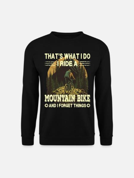 Das ist es, was ich tue: Ich fahre Mountainbike - Unisex Pullover - Schwarz