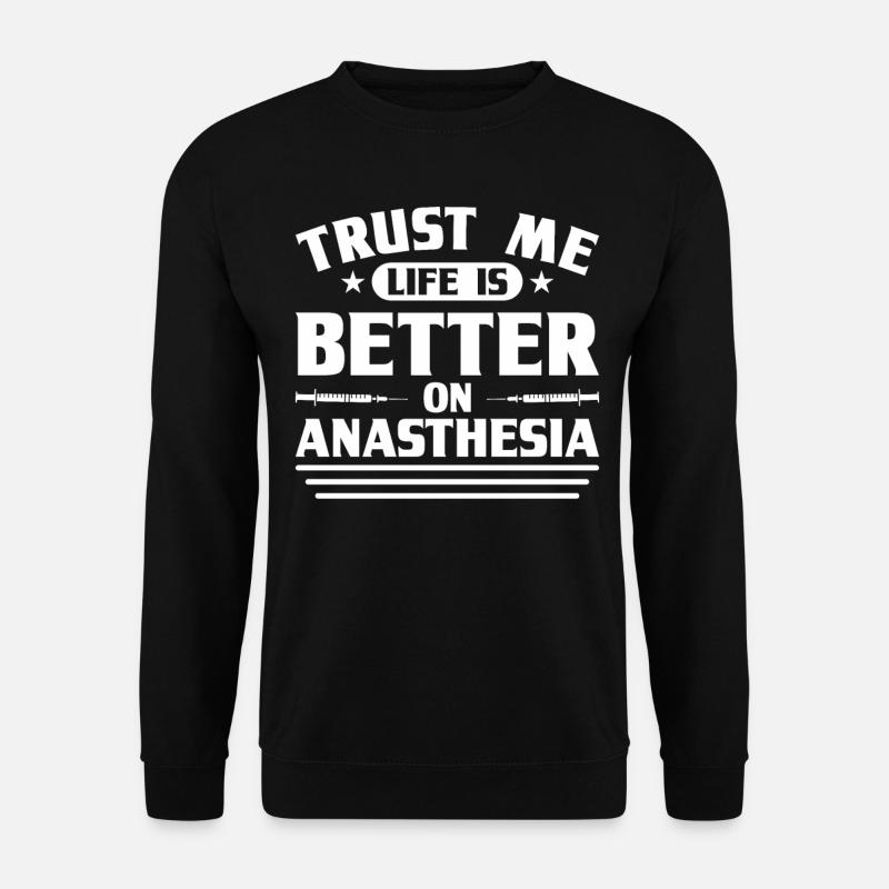 Anesthesia Anesthesia Technician Anesthesiologist - Unisex Sweatshirt - black
