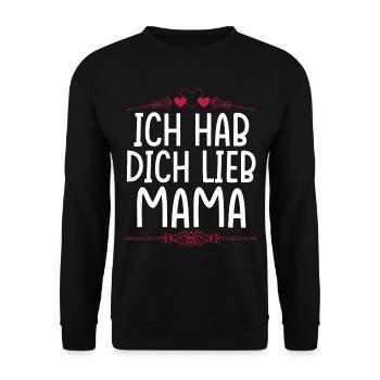 Ich Hab Dich Lieb Mama - Unisex Pullover - Schwarz - Vorne - Alina (178cm) & Michal (187cm)