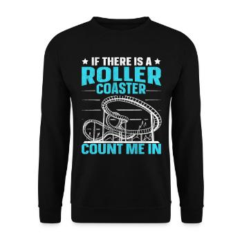 If There Is A Rollercoaster Count Me In Roller - Unisex Sweatshirt - black - Front - Alina (178cm) & Michal (187cm)